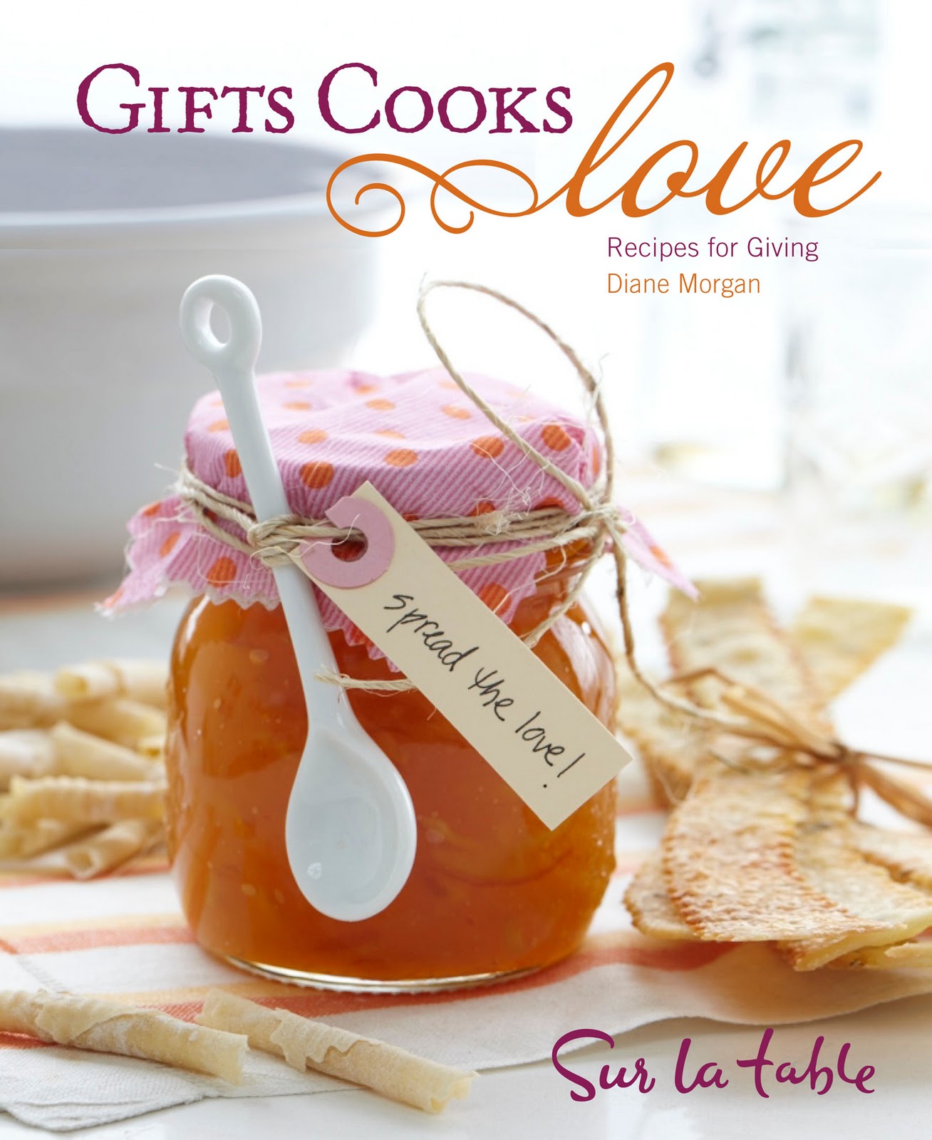 StoveTop Readings: DIANE MORGAN SHOWS HOW TO TURN FOOD INTO WONDERFUL GIFTS