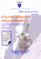 L'ultimo abbraccio della montagna" Libro in Ricordo del forte Alpinista Karl Unterkircher