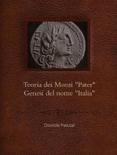 Teoria dei Monti "Pater" - Genesi del Nome "ITALIA"