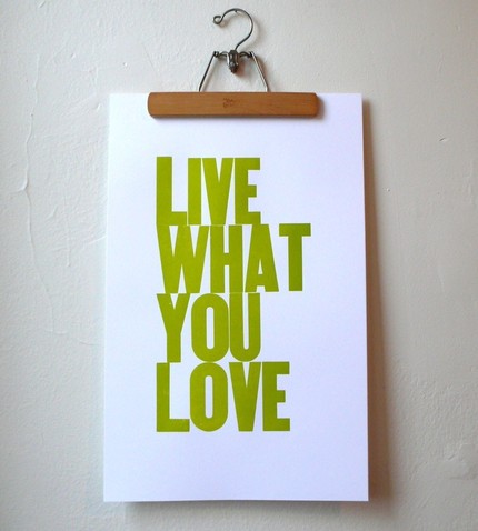 [live+what+you+love.jpg]