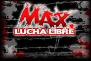 MAX Lucha Libre