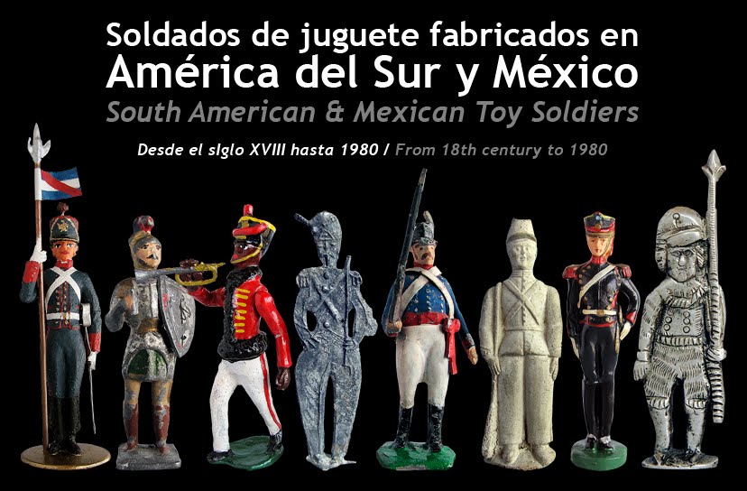 Soldados de juguete fabricados en América del Sur y México