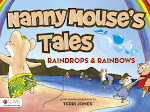 Nanny Mouse's Tales Raindrops & Rainbows