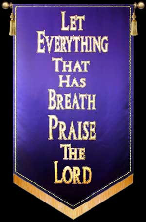 [Let-Everything-That-Has-Breath-Praise-The-Lord_md[1].jpg]