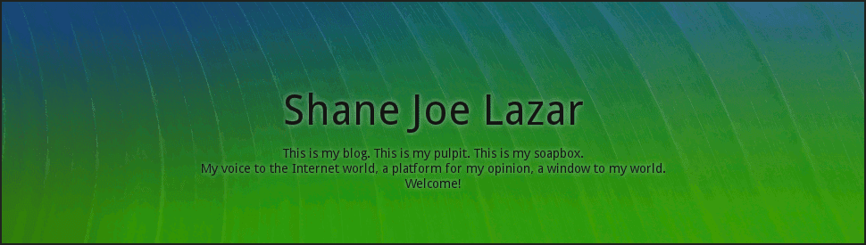 Shane Joe Lazar's Blog