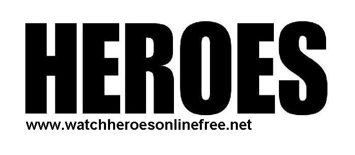 Watch Heroes Online Episodes for Free | All Seasons Episodes Streaming Online Free