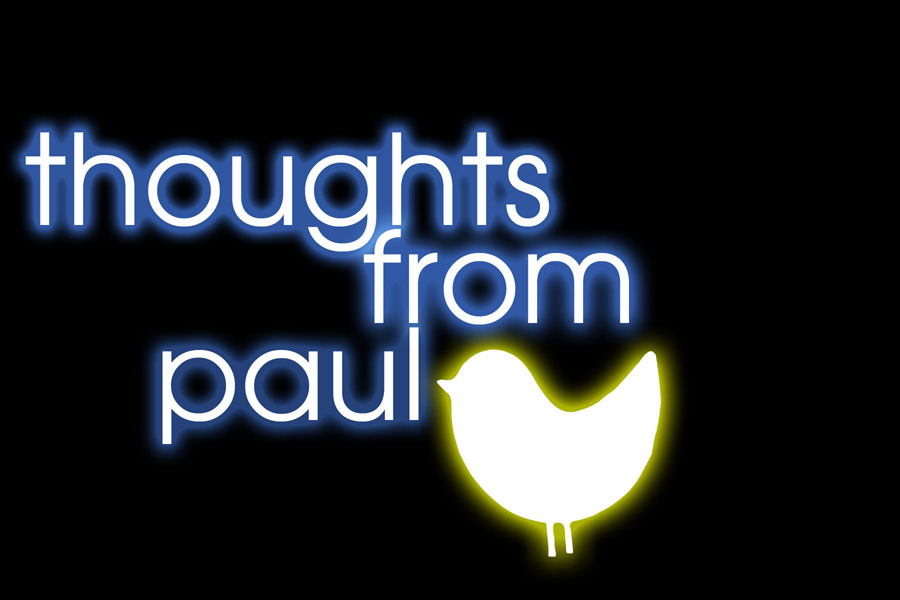 ...thoughts from paul...
