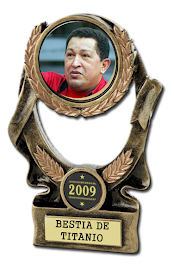 Para Hugo Chavez el Premio: "Bestia de Titanio"