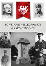 Powstanie Wielkopolskie w Rakoniewicach /