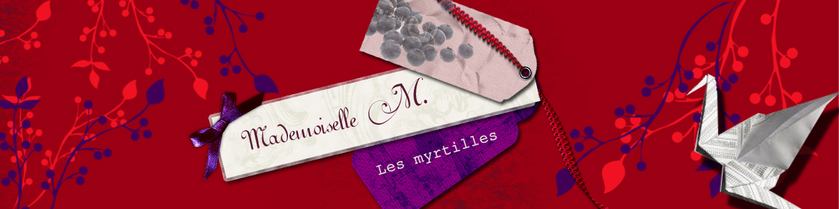 Mademoiselle M. les myrtilles