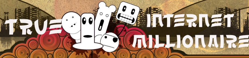 True Internet Millionaire