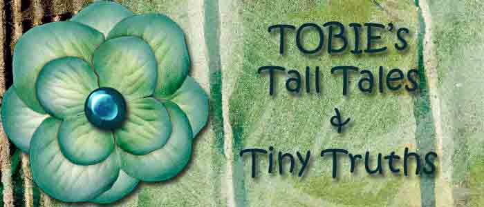 Tobie's Tall Tales & Tiny Truths