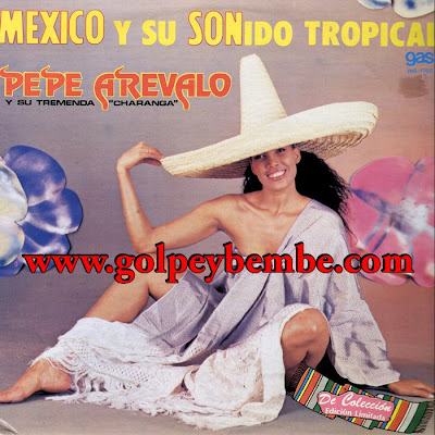 Pepe Arevalo - Mexico y su Sonido Tropical