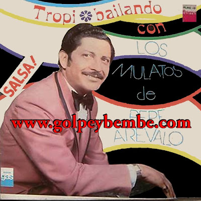 Pepe Arevalo - Tropibailando con los Mulatos