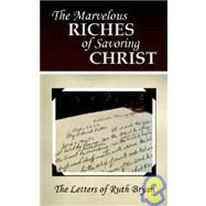 A Wonderful Book of Letters: "The Marvelous Riches of Savoring Christ: The Letters of Ruth Bryan"