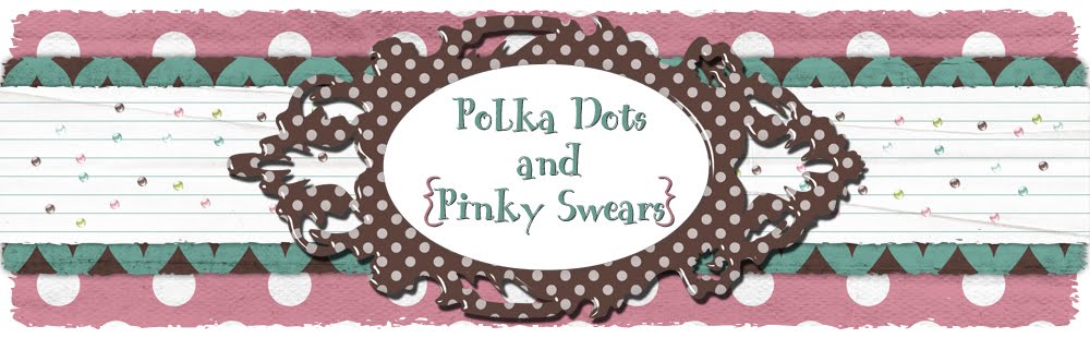 Polka Dots n' Pinky Swears