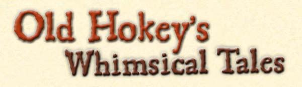 Old Hokey's Whimsical tales