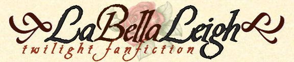 La Bella Leigh's FanFic Site