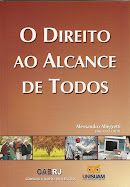 "Direito ao Alcance de Todos". Rio de Janeiro: OAB/RJ, 2006.