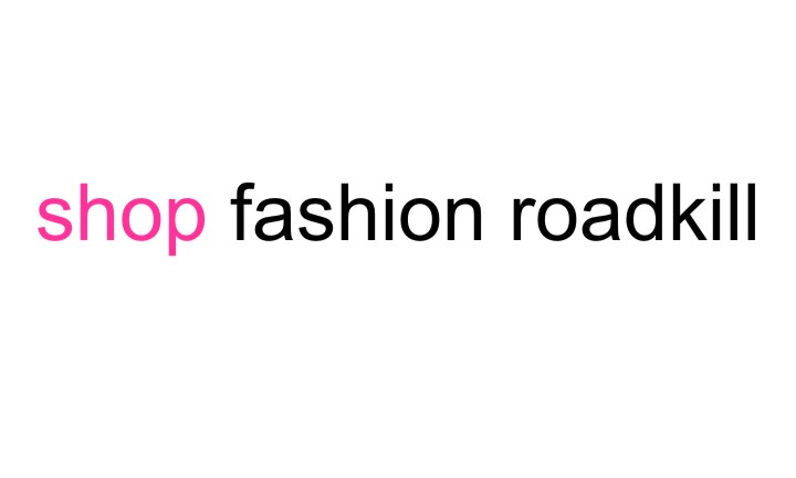 shop fashion roadkill