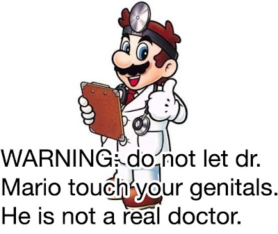 do-not-let-dr-mario-touch-your-genitals.jpg