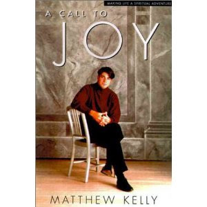 Matthew Kelly's Book A Call To Joy