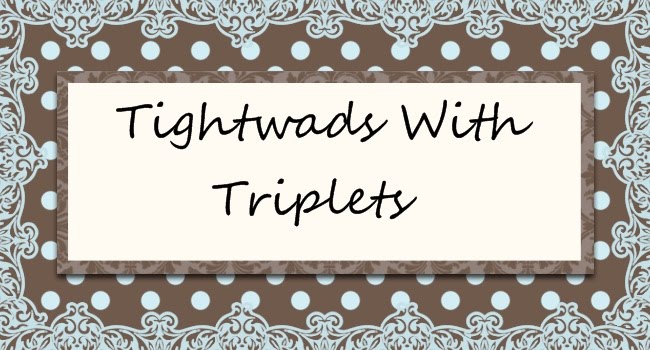 Tightwads With Triplets