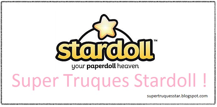 Super Truques Stardoll !