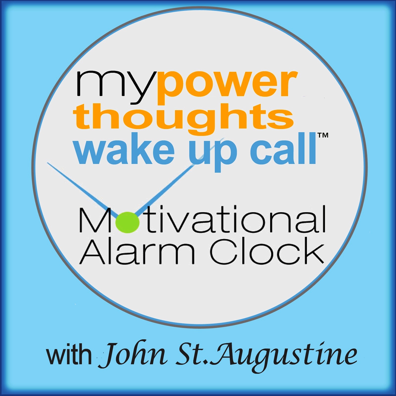 MY WAKE UP CALL® Motivational Messages MY POWERTHOUGHTS WAKE UP CALL