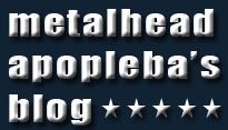 MetalHead Apopleba's bLoG
