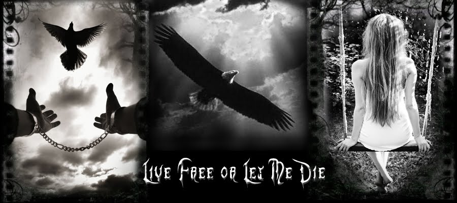 Live Free or Let Me Die