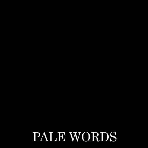 Pale Words