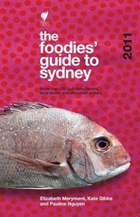 Writer for The 2011 Foodies' Guide to Sydney