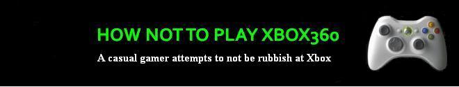How Not To Play XBox 360
