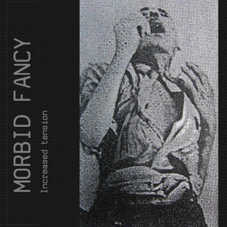 MORBID+FANCY+-+Increased+tension+(+1994+).gif