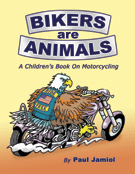 Bikers are Animals ©