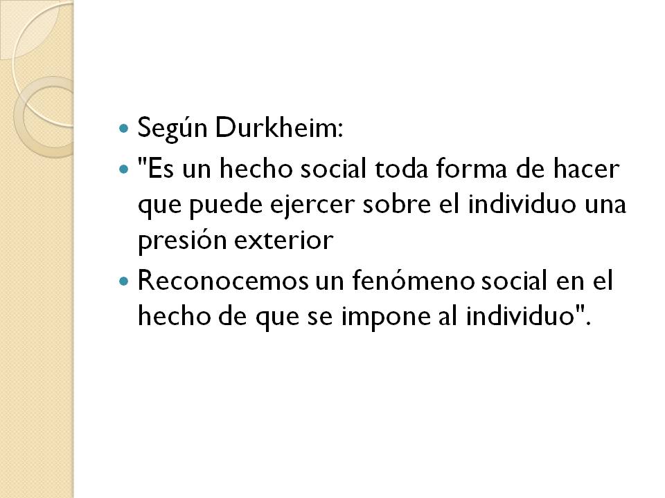 CPS Mauricio Del Valle ¿ Qué es un hecho social? Emilé Durkheim