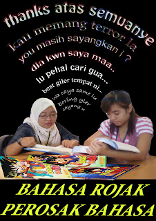 Slogan Rojak Bahasa Rojak Semakin Menular...