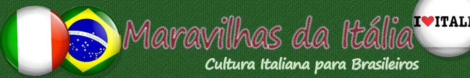 Maravilhas da Itália - Cultura Italiana para Brasileiros