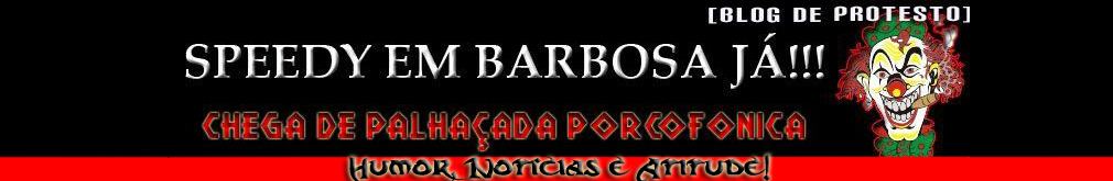 Speedy em Barbosa Já !!!