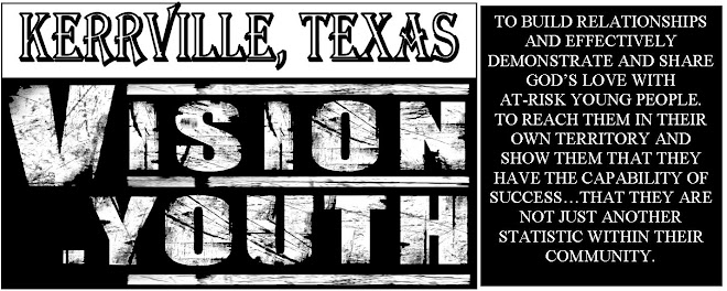 kerrville vision.youth            Mark 16:15