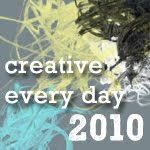 Creative everyday 2010