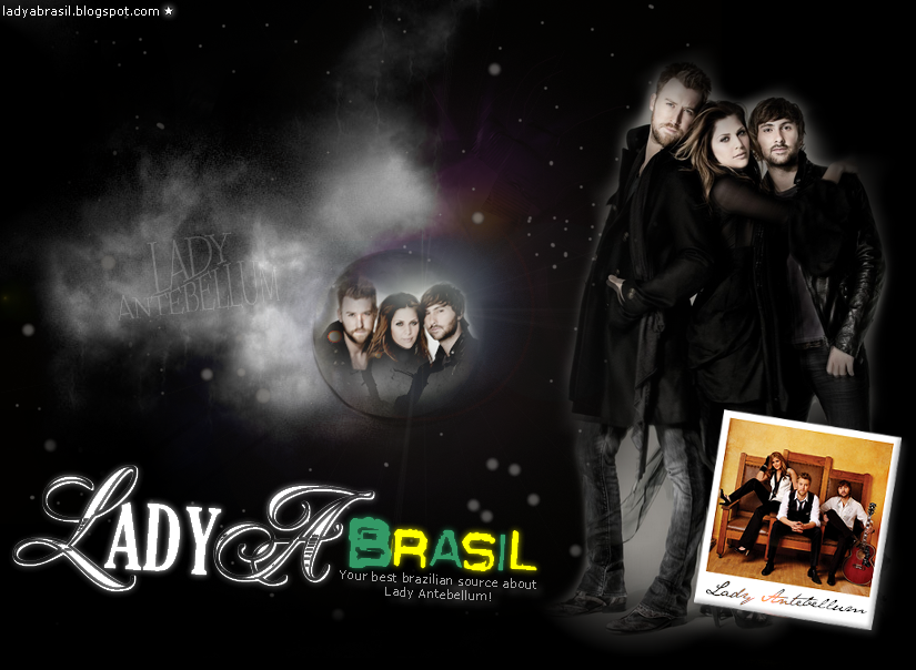 Lady Antebellum Brasil | LadyABrasil // Sua Melhor Fonte de Notícias Sobre Lady Antebellum