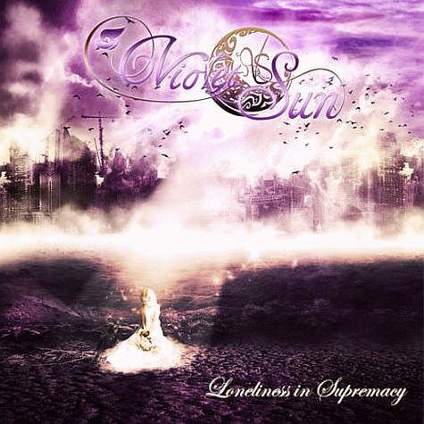VIOLET SUN Loneliness In Supremacy