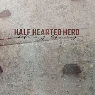 Half Hearted Hero - Defining. Refining (2009)