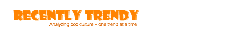 Analysis of Pop Culture Trends, Online Trends, Recent Trends | Recently Trendy