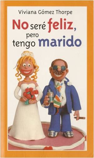 No seré feliz pero tengo marido