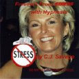 Freedom From Stress with Hypnosis by C.J.Savage