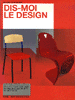 Dis-moi le design // Claude Courtecuisse – Isthme/scérén-CNDP – 2004 // ISBN : 291268840X