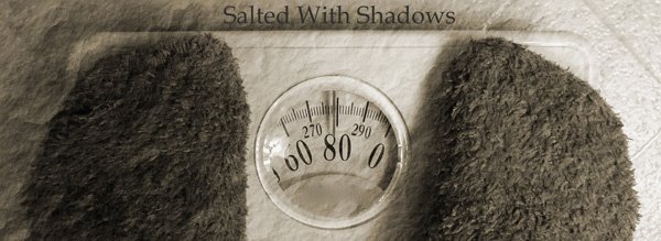 Salted With Shadows